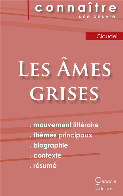 Fiche de lecture Les Ames grises de Claudel (Analyse littéraire de référence et résumé complet)