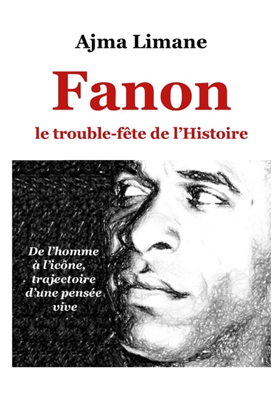 Fanon le trouble fête de...