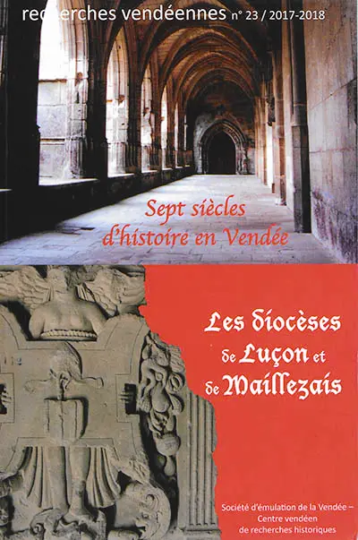 Recherches vendéennes, n° 23. Les diocèses de Luçon et de Maillezais : sept siècles d'histoire en Vendée