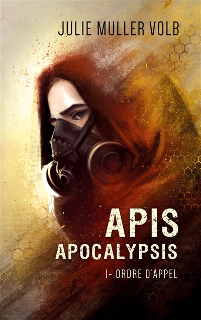 Apis Apocalypsis : 1- Ordre d'appel