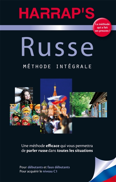 Russe : méthode intégrale : pour débutants et faux débutants, pour acquérir le niveau C1