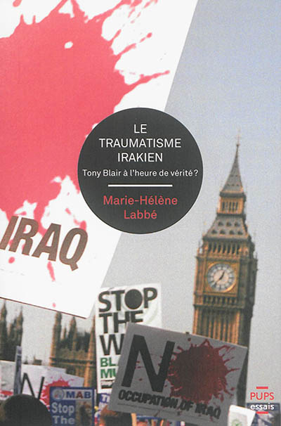 Le traumatisme irakien : Tony Blair à l'heure de vérité ?