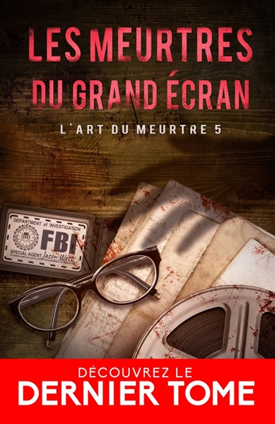 Les meurtres du grand écran : L'Art du meurtre, T5