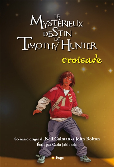 Le mystérieux destin de Timothy Hunter. Vol. 3. Croisade