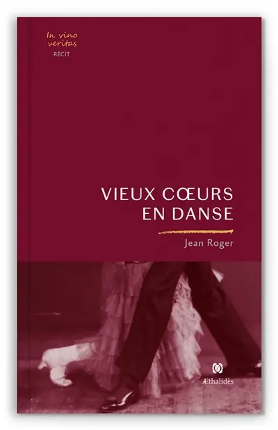 Vieux coeurs en danse : récit