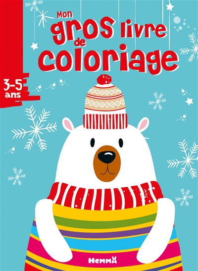 Mon gros livre de coloriage (3-5 ans) : Noël, ours blanc