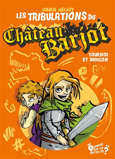 Les tribulations du château Barjot : tournoi et dragon