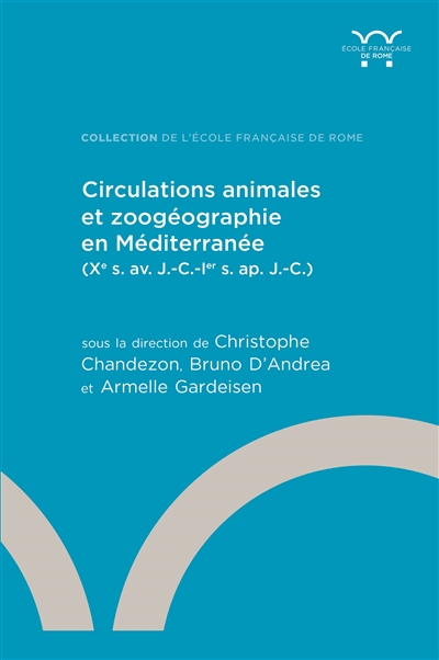 Circulations animales et zoogéographie en Méditerranée (Xe s. av. J.-C.-Ier s. ap. J.-C.)