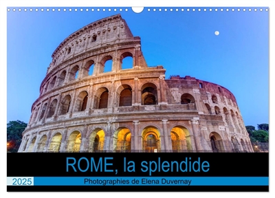 Rome, la splendide (Calendrier mural 2025 DIN A3 vertical), CALVENDO calendrier mensuel : Visite photographique de Rome, la ville la plus splendide