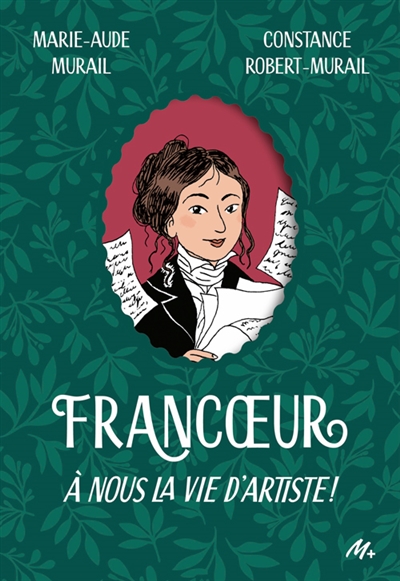 francoeur. vol. 1. a nous la vie d'artiste !