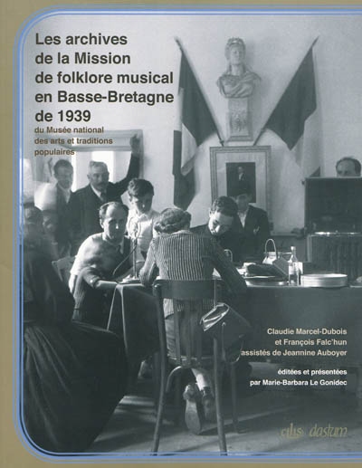Les archives de la Mission de folklore musical en Basse-Bretagne de 1939, du Musée national des arts et traditions populaires