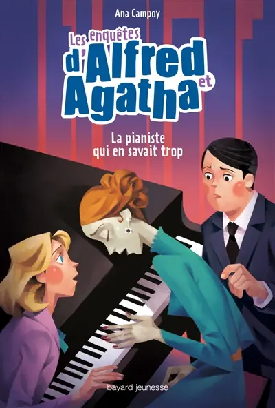 Les enquêtes d'Alfred et Agatha. Vol. 4. La pianiste qui en savait trop