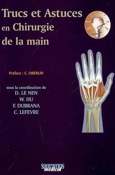 Trucs et astuces en chirurgie de la main