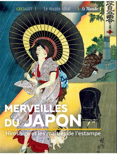 Merveilles du Japon : Hiroshige et les maîtres de l'estampe