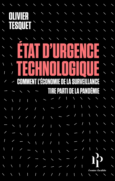Etat d'urgence technologique : comment l'économie de la surveillance tire parti de la pandémie