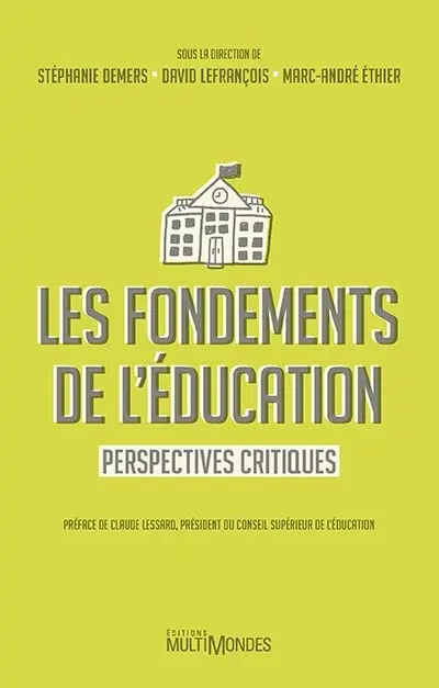 Les fondements de l'éducation : perspectives critiques