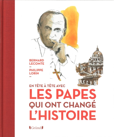 En tête à tête avec les papes qui ont changé l'histoire