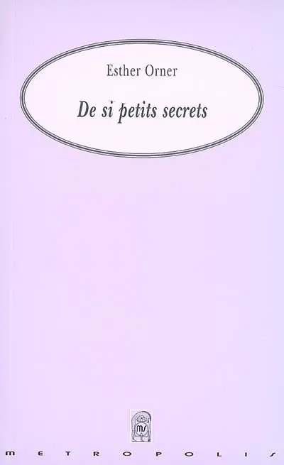 De si petits secrets