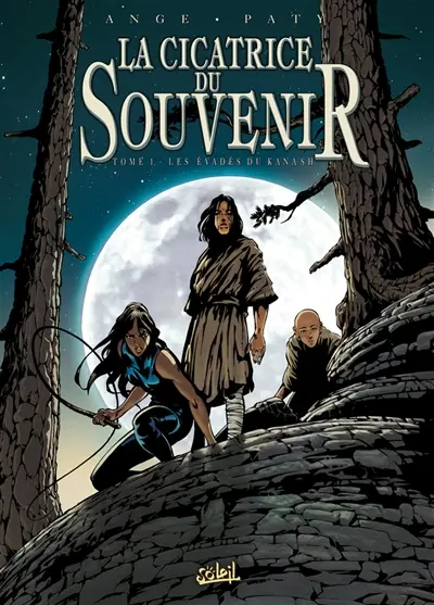 La cicatrice du souvenir. Vol. 1. Les évadés de Kanash