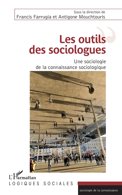 Les outils des sociologues : une sociologie de la connaissance sociologique