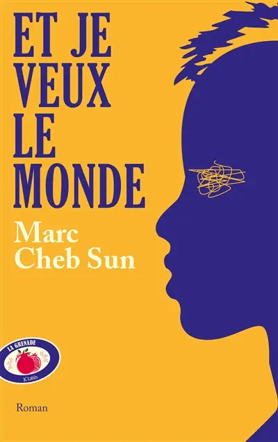 Et je veux le monde