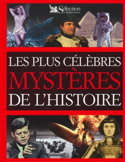 Les plus célèbres mystères de l'histoire