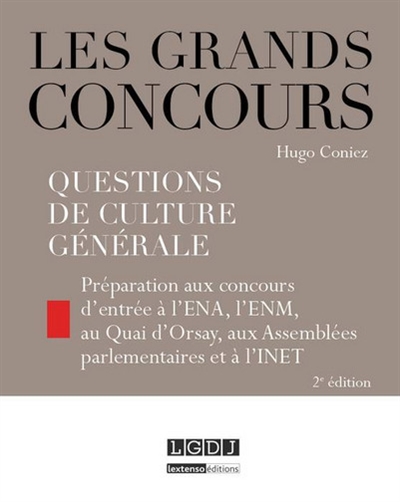 Questions de culture générale : préparation aux concours d'entrée à l'ENA, l'ENM, au Quai d'Orsay, aux Assemblées parlementaires et à l'INET