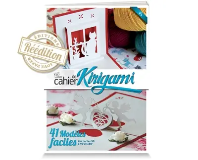 Cahier de kirigami, n° 2. 41 modèles faciles, vos cartes 3D à 90° et 180°
