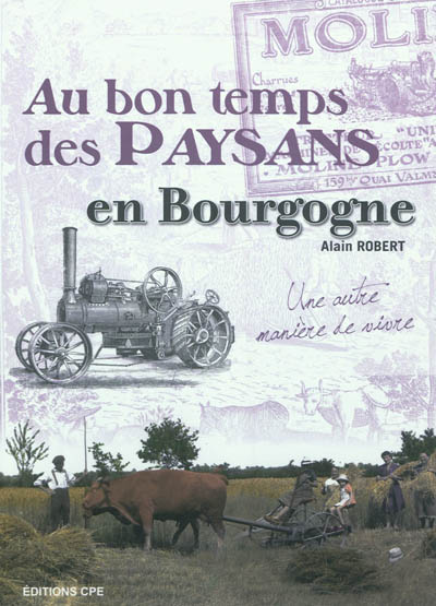 Au bon temps des paysans en Bourgogne : une autre manière de vivre