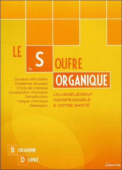 Le soufre organique : l'oligoélément indispensable à votre santé