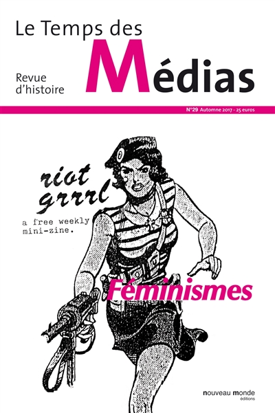 Temps des médias (Le), n° 29. Féminismes