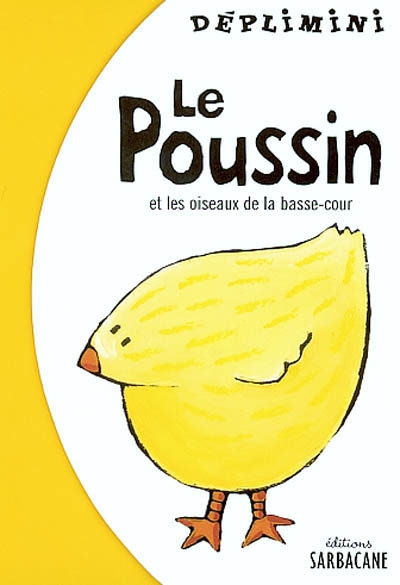 Le Poussin et les oiseaux de basse-cour