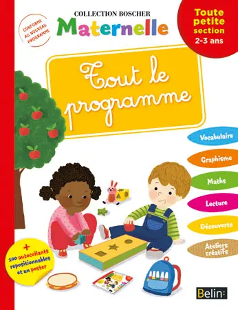 Tout le programme : toute petite section, 2-3 ans : conforme au nouveau programme