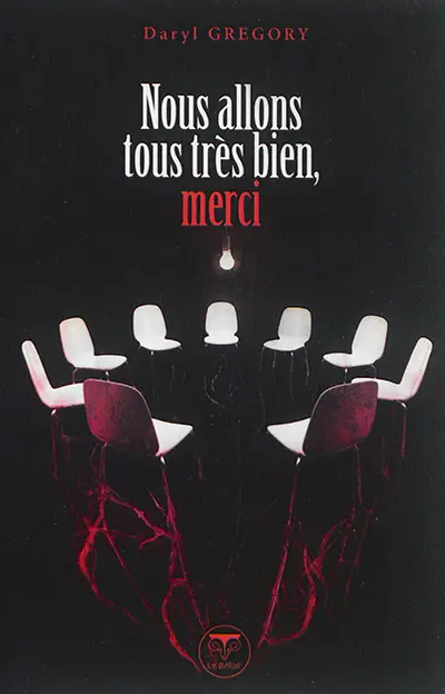 Nous allons tous très bien, merci