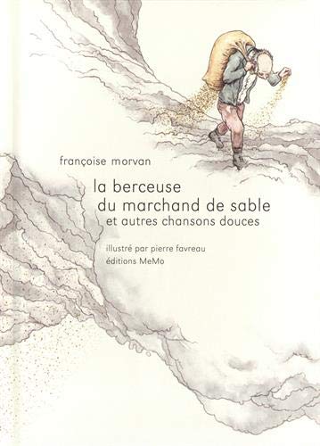 La Berceuse Du Marchand De Sable : Et Autres Chansons Douces de Françoise  Morvan - Livre - Lire Demain