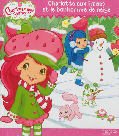 Charlotte aux Fraises et le bonhomme de neige