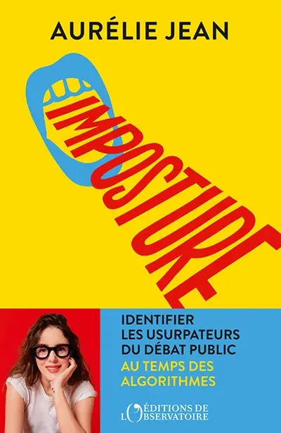 Imposture : identifier les usurpateurs du débat public au temps des algorithmes
