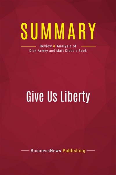 Summary : Give Us Liberty :...