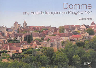 Domme : une bastide française en Périgord noir