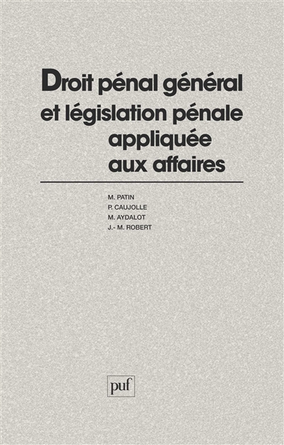 Droit pénal général et législation pénale appliquée aux affaires