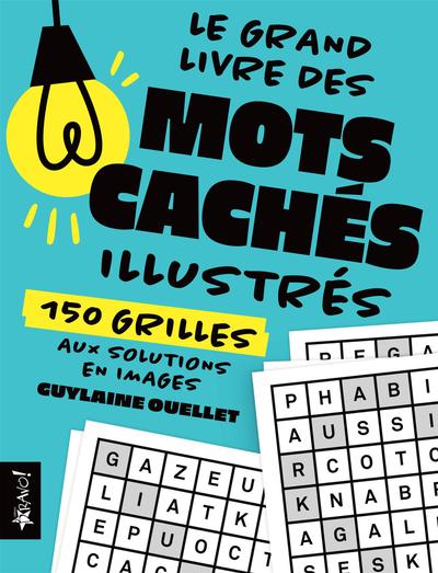 Le grand livre des mots cachés illustrés : 150 grilles aux solutions en images