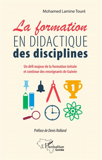 La formation en didactique des disciplines : un défi majeur de la formation initiale et continue des enseignants de Guinée
