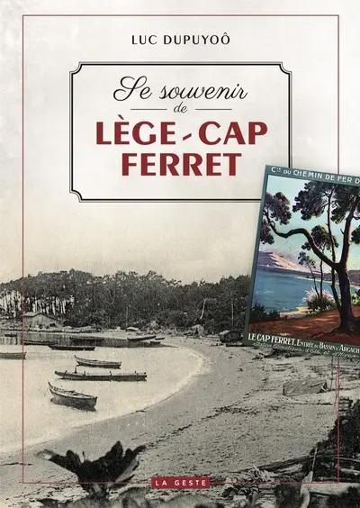 Se souvenir de Lège-Cap Ferret