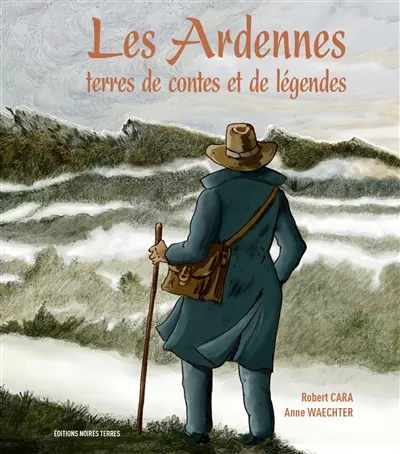 Les Ardennes : terres de contes et de légendes