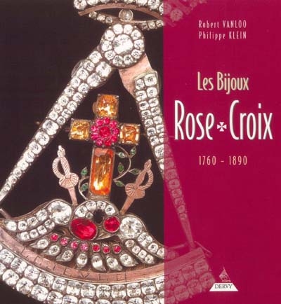 Les bijoux Rose-Croix : 1760-1890
