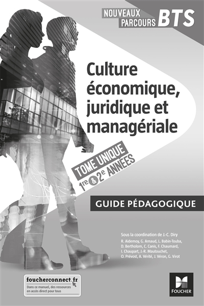 Culture économique, juridique et managériale, BTS 1re et 2e années : tome unique : guide pédagogique
