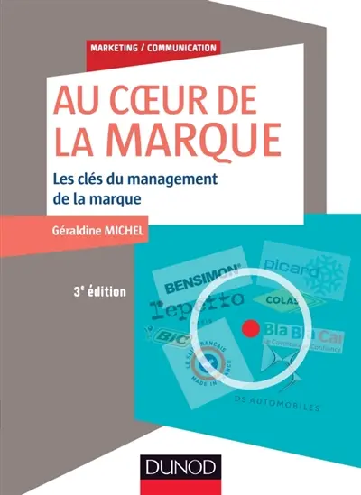 Au coeur de la marque : les clés du management de la marque