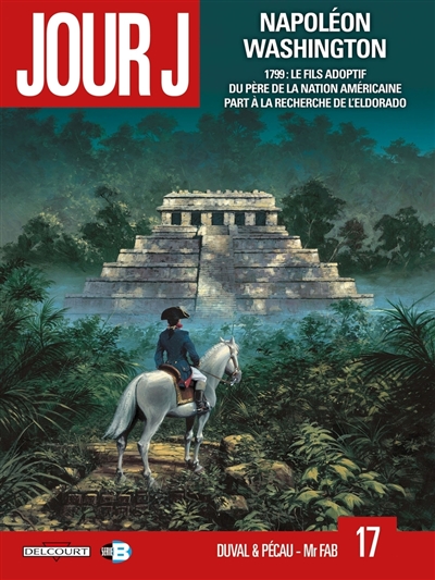 Jour J. Vol. 17. Napoléon...