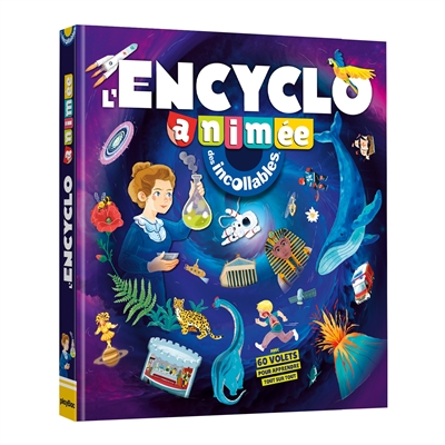 L'encyclo animée des...