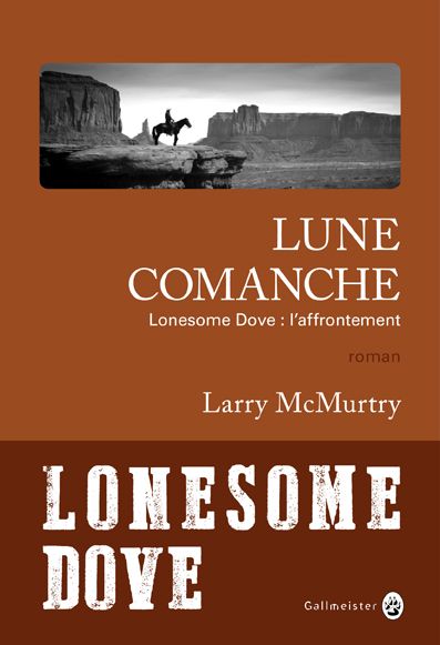 Lonesome Dove : l'affrontement. Lune comanche